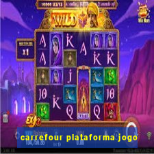 carrefour plataforma jogo